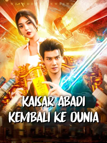 Kaisar Abadi Kembali ke Dunia